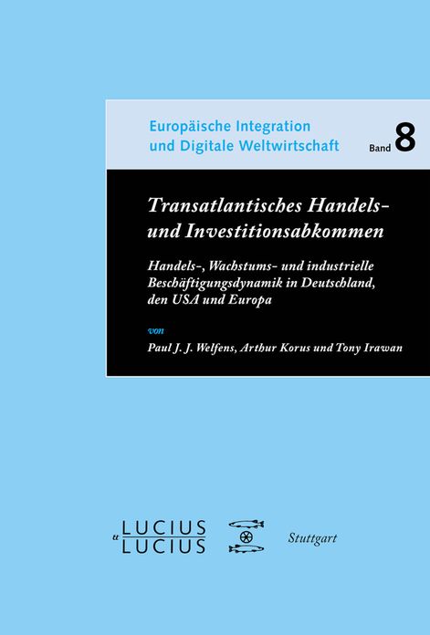 Transatlantisches Handels- und Investitionsabkommen: Handels-, Wachstums- und industrielle Beschaftigungsdynamik in Deutschland, den USA und Europa