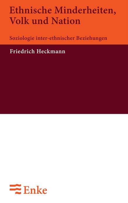 Ethnische Minderheiten, Volk und Nation: Soziologie inter-ethnischer Beziehungen