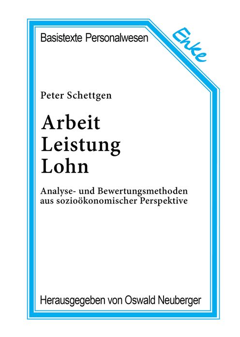 Arbeit, Leistung, Lohn: Analyse- und Bewertungsmethoden aus soziookonomischer Perspektive