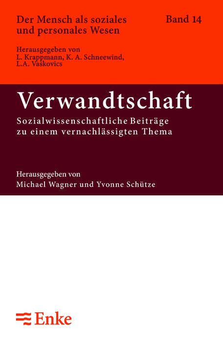 Verwandtschaft: Sozialwissenschaftliche Beitrage zu einem vernachlassigten Thema