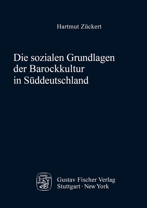 Die sozialen Grundlagen der Barockkultur in Suddeutschland