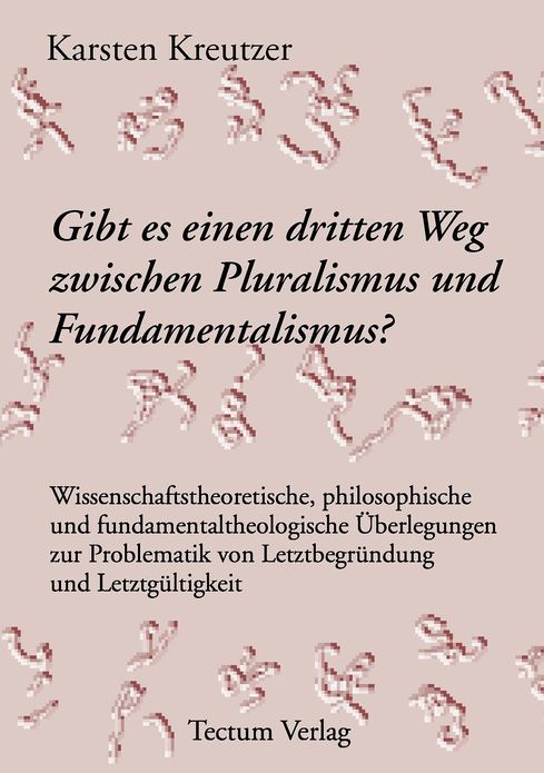 Gibt es einen dritten Weg zwischen Pluralismus und Fundamentalismus?