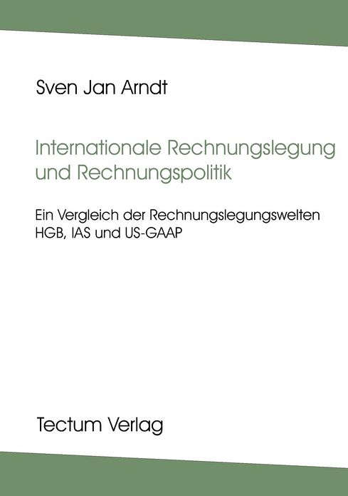 Internationale Rechnungslegung und Rechnungslegungspolitik