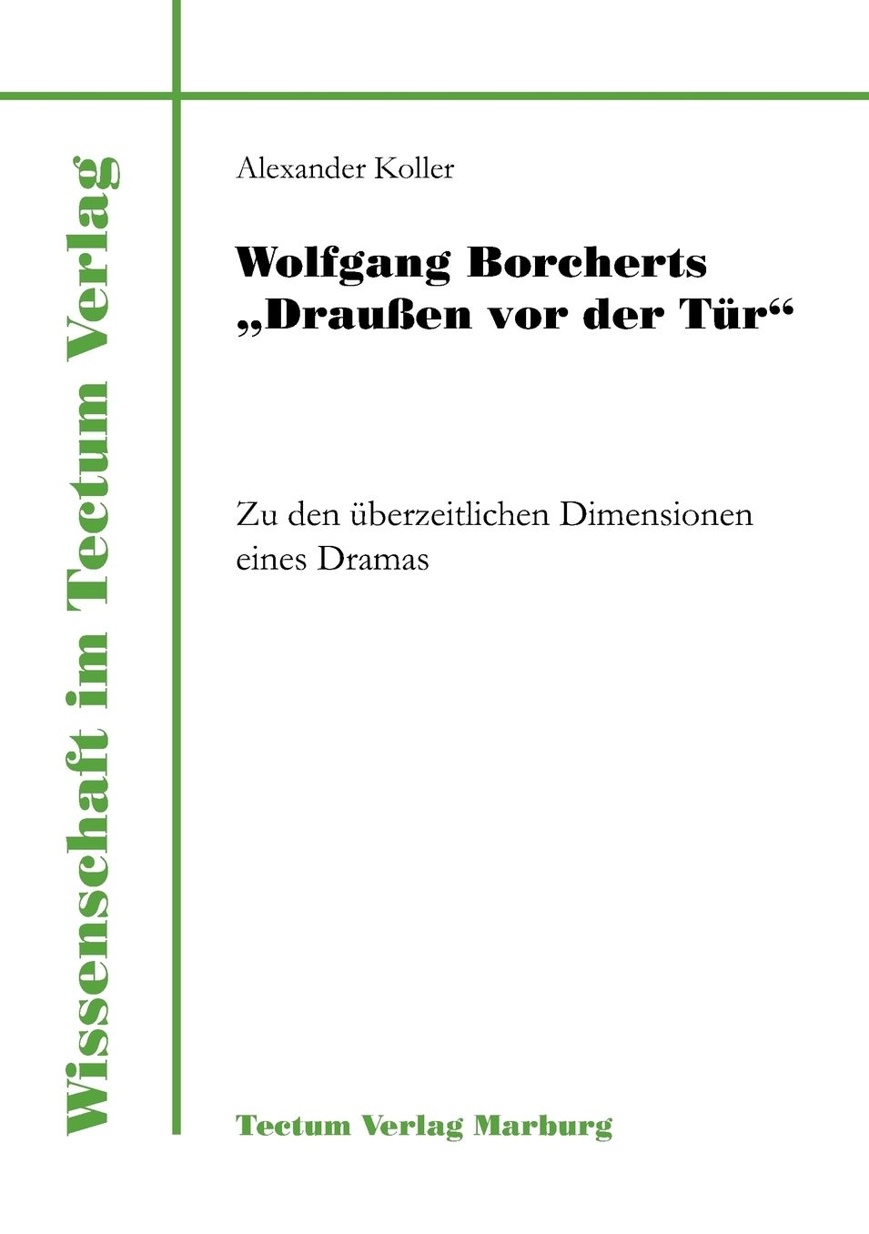 Wolfgang Borcherts "Drau en vor der T r"