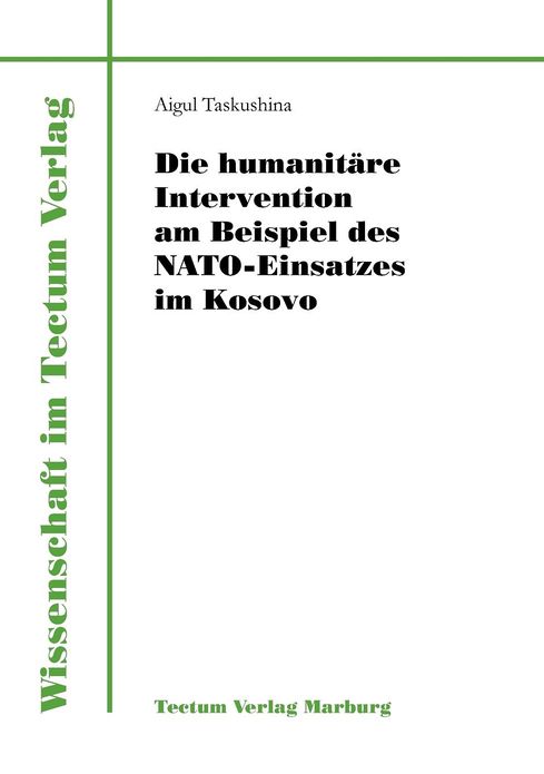 Die humanit re Intervention am Beispiel des NATO-Einsatzes im Kosovo