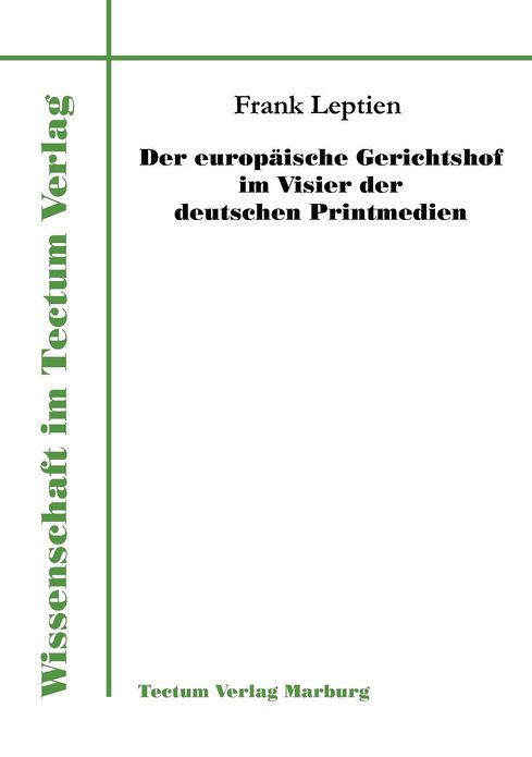 Der europ ische Gerichtshof im Visier der deutschen Printmedien