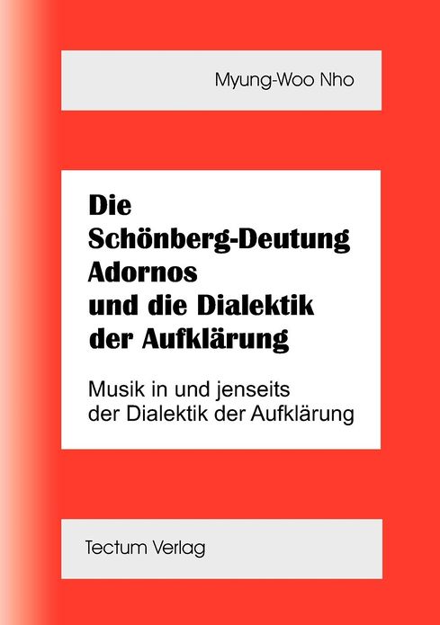 Die Sch nberg-Deutung Adornos und die Dialektik der Aufkl rung
