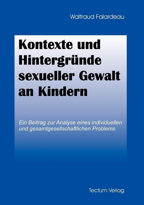 Kontexte und Hintergr nde sexueller Gewalt an Kindern
