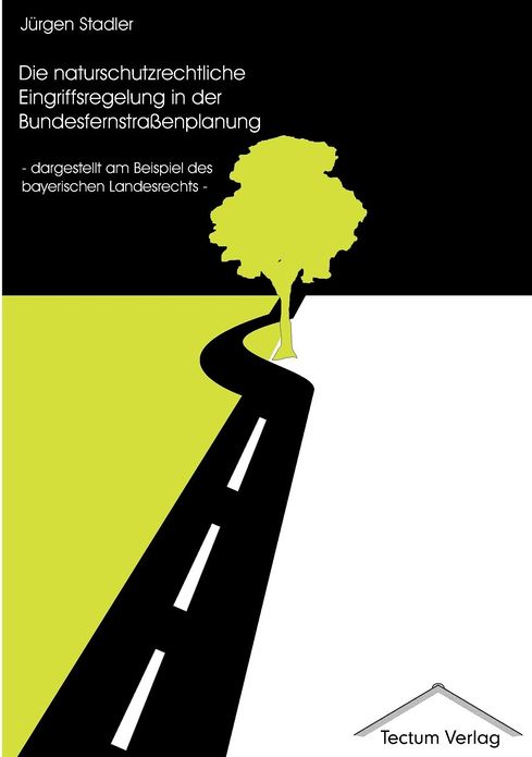 Die naturschutzrechtliche Eingriffsregelung in der Bundesfernstra enplanung
