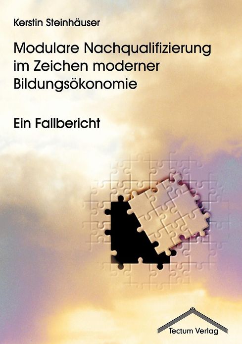 Modulare Nachqualifizierung im Zeichen moderner Bildungs konomie