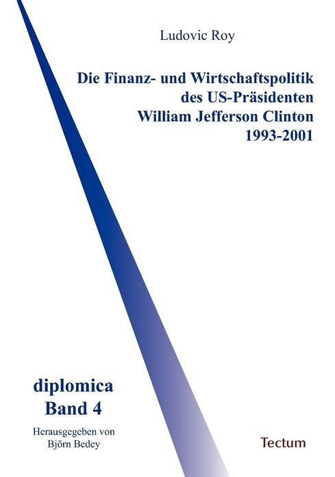 Die Finanz- und Wirtschaftspolitik des US-Pr sidenten William Jefferson Clinton 1993-2001