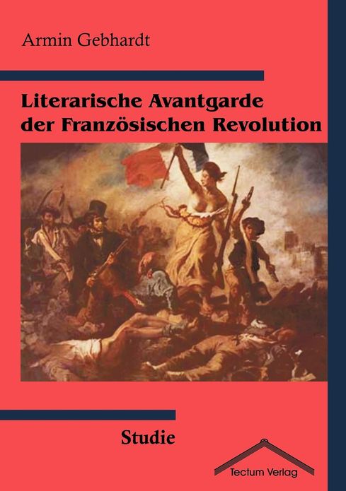 Literarische Avantgarde der Franz sischen Revolution