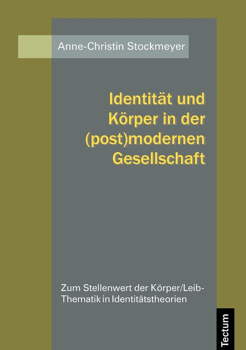 Identit t und K rper in der (post)modernen Gesellschaft