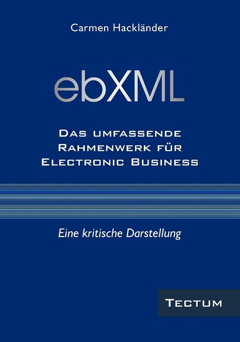 Ebxml Das Umfassende Rahmenwerk Fur Electronic Business