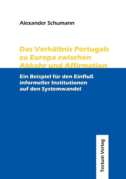 Das Verh ltnis Portugals zu Europa zwischen Abkehr und Affirmation