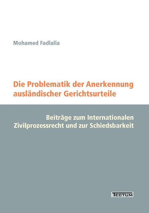 Die Problematik der Anerkennung ausl ndischer Gerichtsurteile