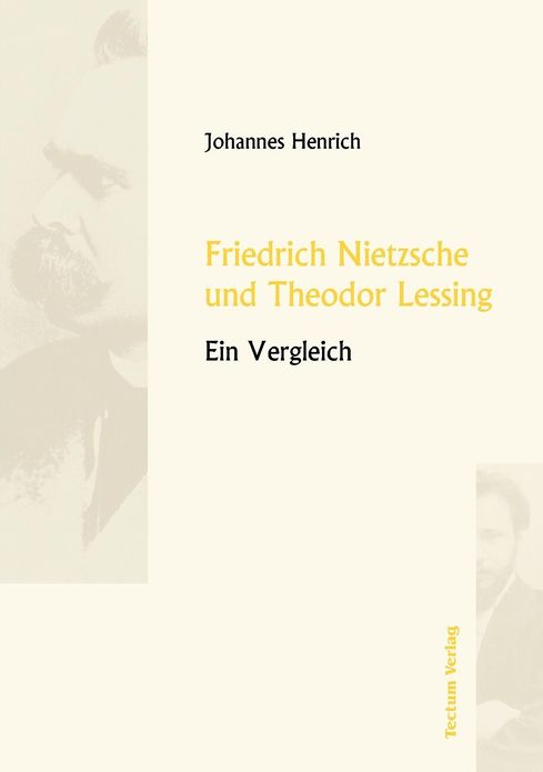 Friedrich Nietzsche und Theodor Lessing