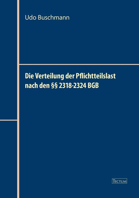 Die Verteilung der Pflichtteilslast nach den 2318-2324 BGB