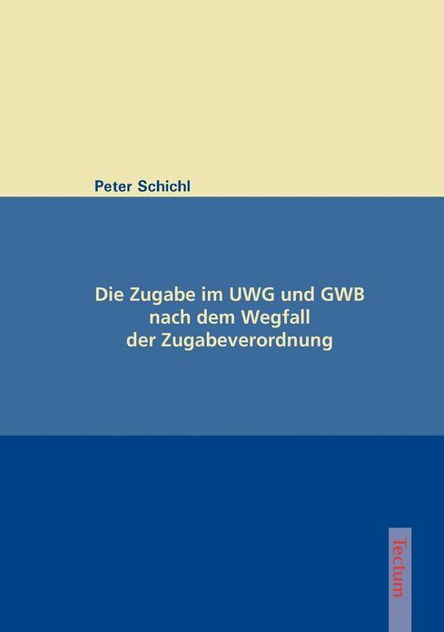 Die Zugabe im UWG und GWB nach dem Wegfall der Zugabeverordnung