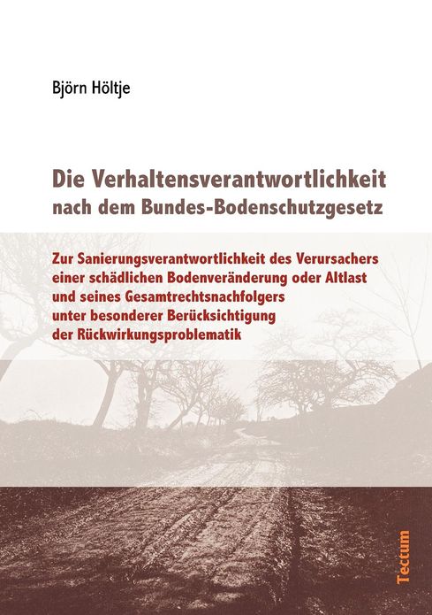 Die Verhaltensverantwortlichkeit nach dem Bundes-Bodenschutzgesetz