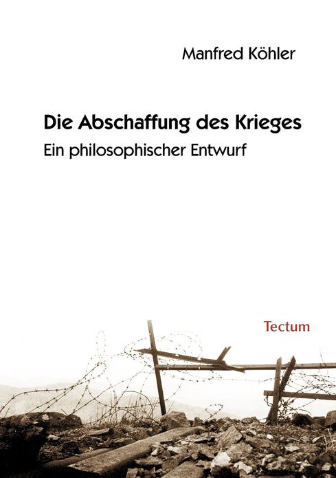 Die Abschaffung des Krieges