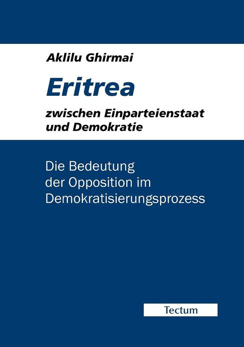 Eritrea zwischen Einparteienstaat und Demokratie