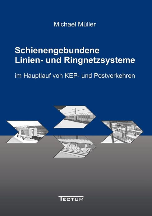Schienengebundene Linien- und Ringnetzsysteme im Hauptlauf von KEP- und Postverkehren