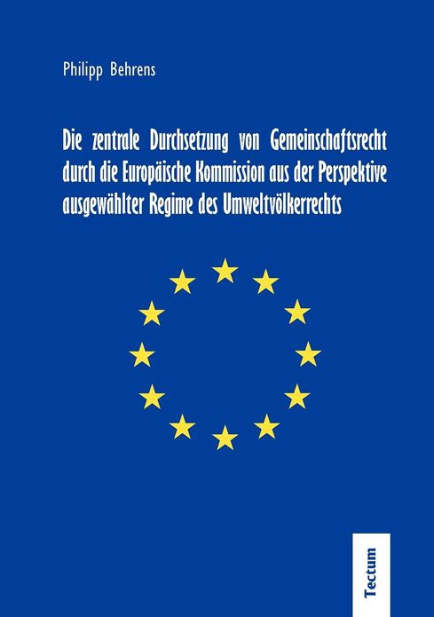 Die zentrale Durchsetzung von Gemeinschaftsrecht durch die Europ ische Kommission aus der Perspektive ausgew hlter Regime des Umweltv lkerrechts