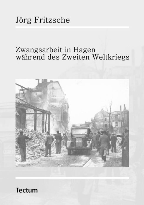 Zwangsarbeit in Hagen w hrend des Zweiten Weltkriegs