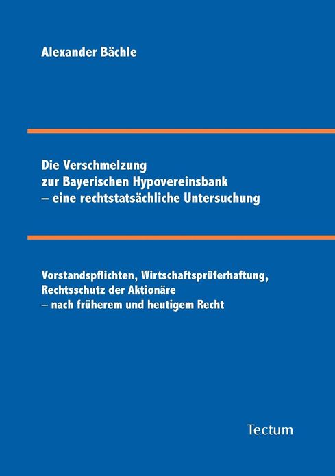 Die Verschmelzung zur Bayerischen Hypovereinsbank - eine rechtstats chliche Untersuchung