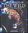 On the Trail of the Wild: Encounters in the Southern African Bush
