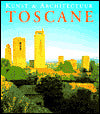 Kunst & Architectuur: Toscane