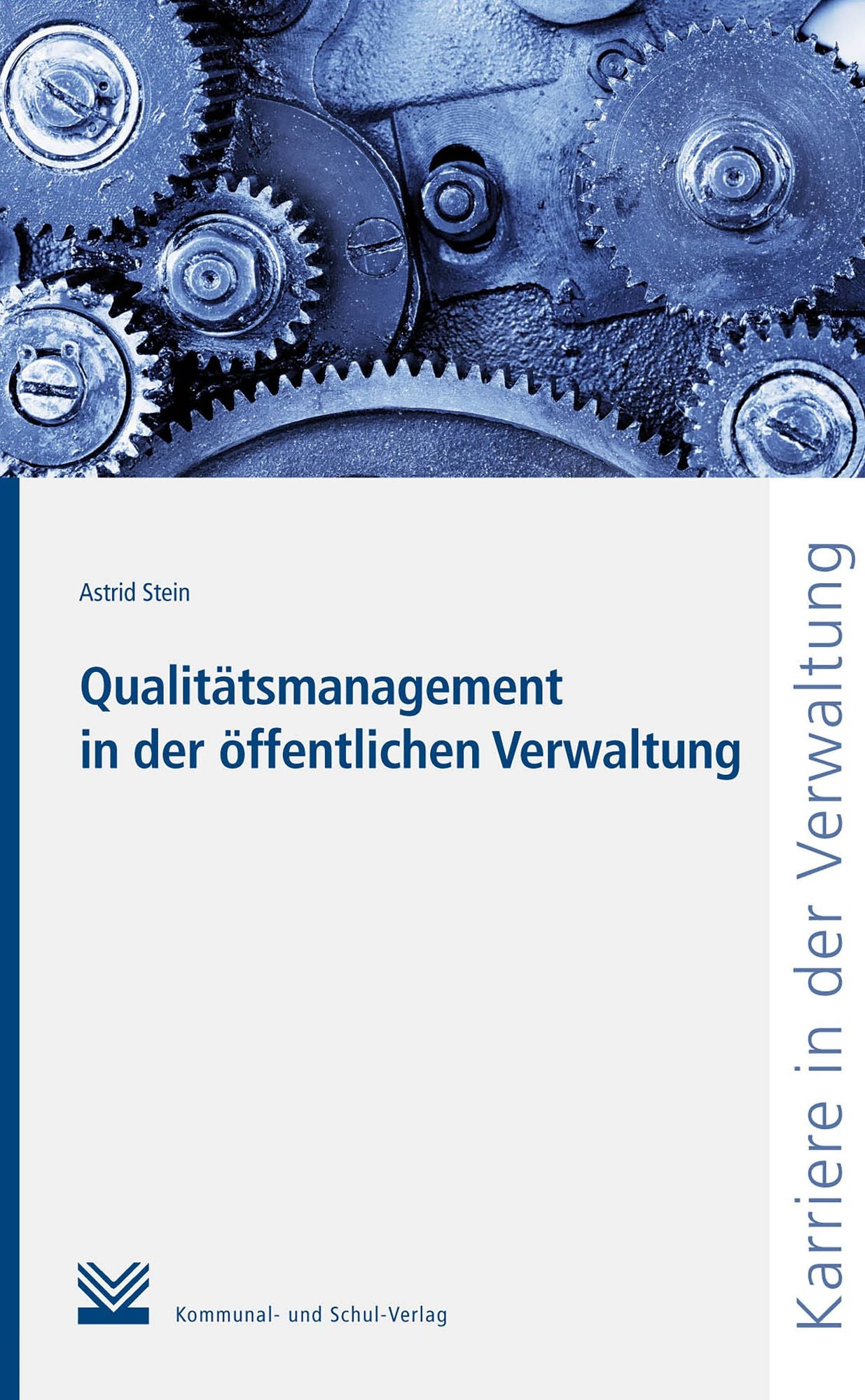 Qualitätsmanagement in der öffentlichen Verwaltung: Chance für ein prozess- und qualitätsorientiertes Management im öffentlichen Sektor