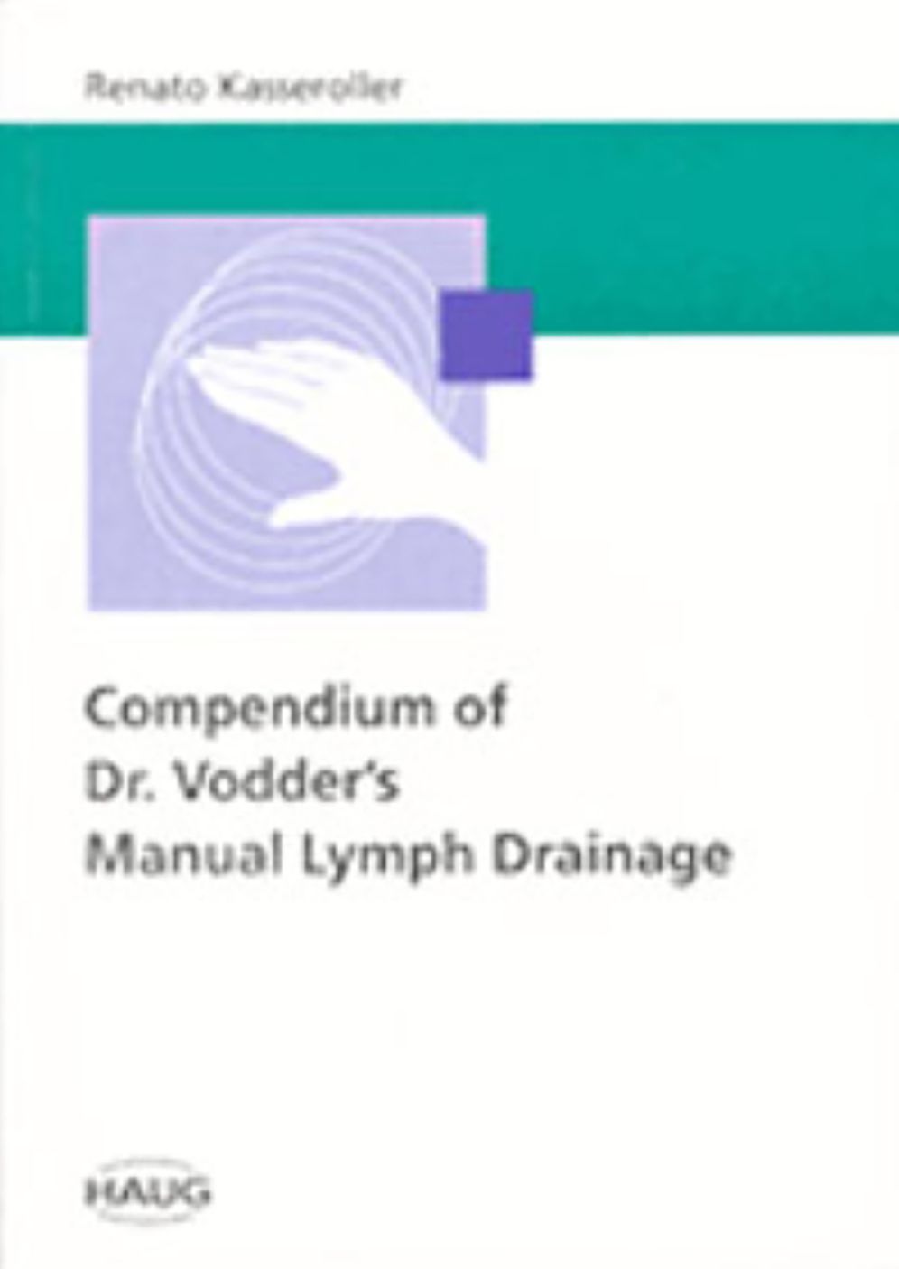 Compendium of Dr. Vodder's Manual Lymph Drainage