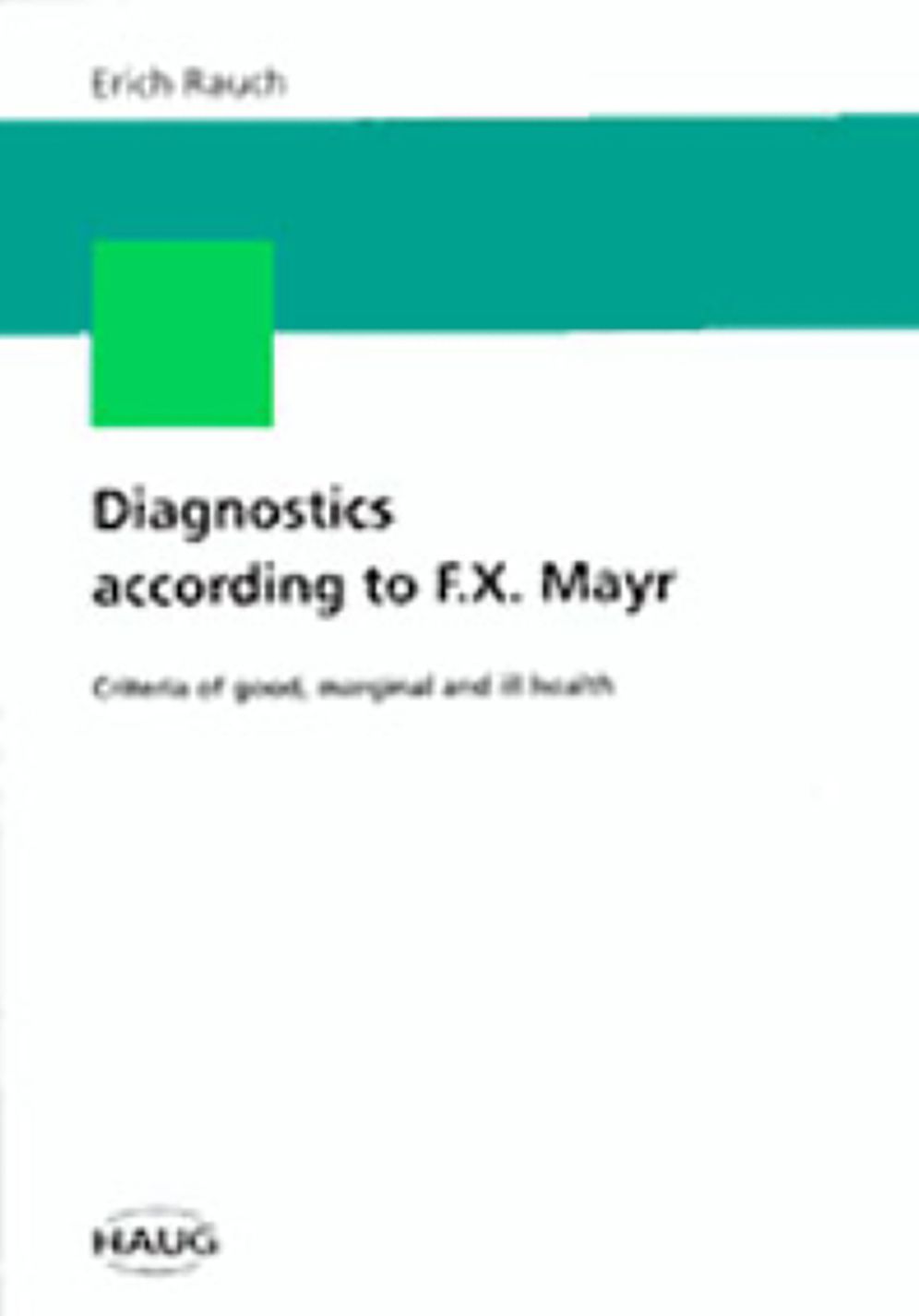 Diagnostics According to F. X. Mayr: Criteria of Good, Marginal and Ill Health