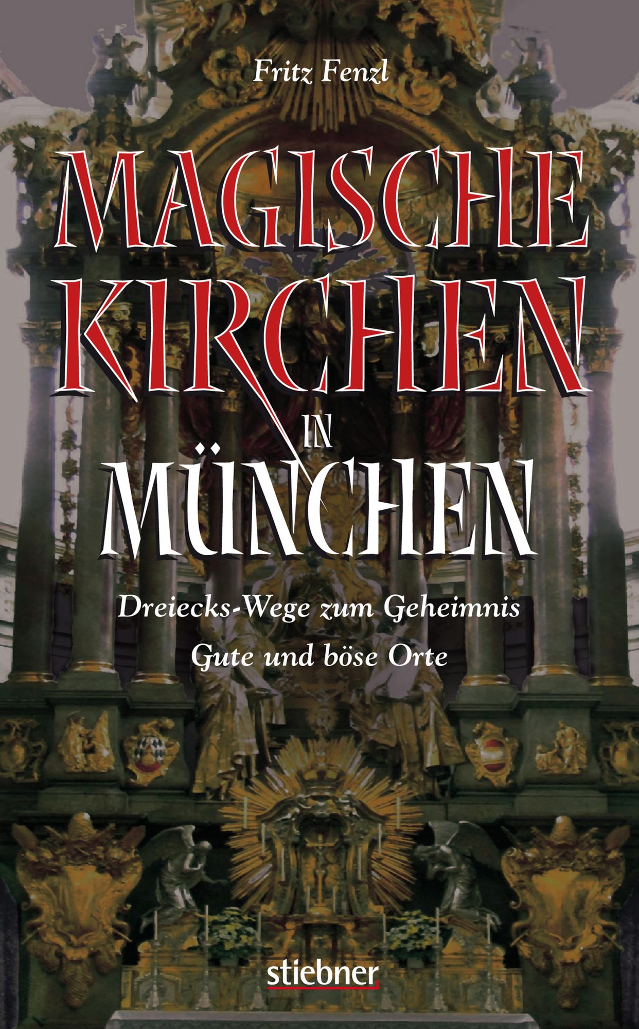 Magische Kirchen in München: Dreiecks-Wege zum Geheimnis Gute und böse Orte