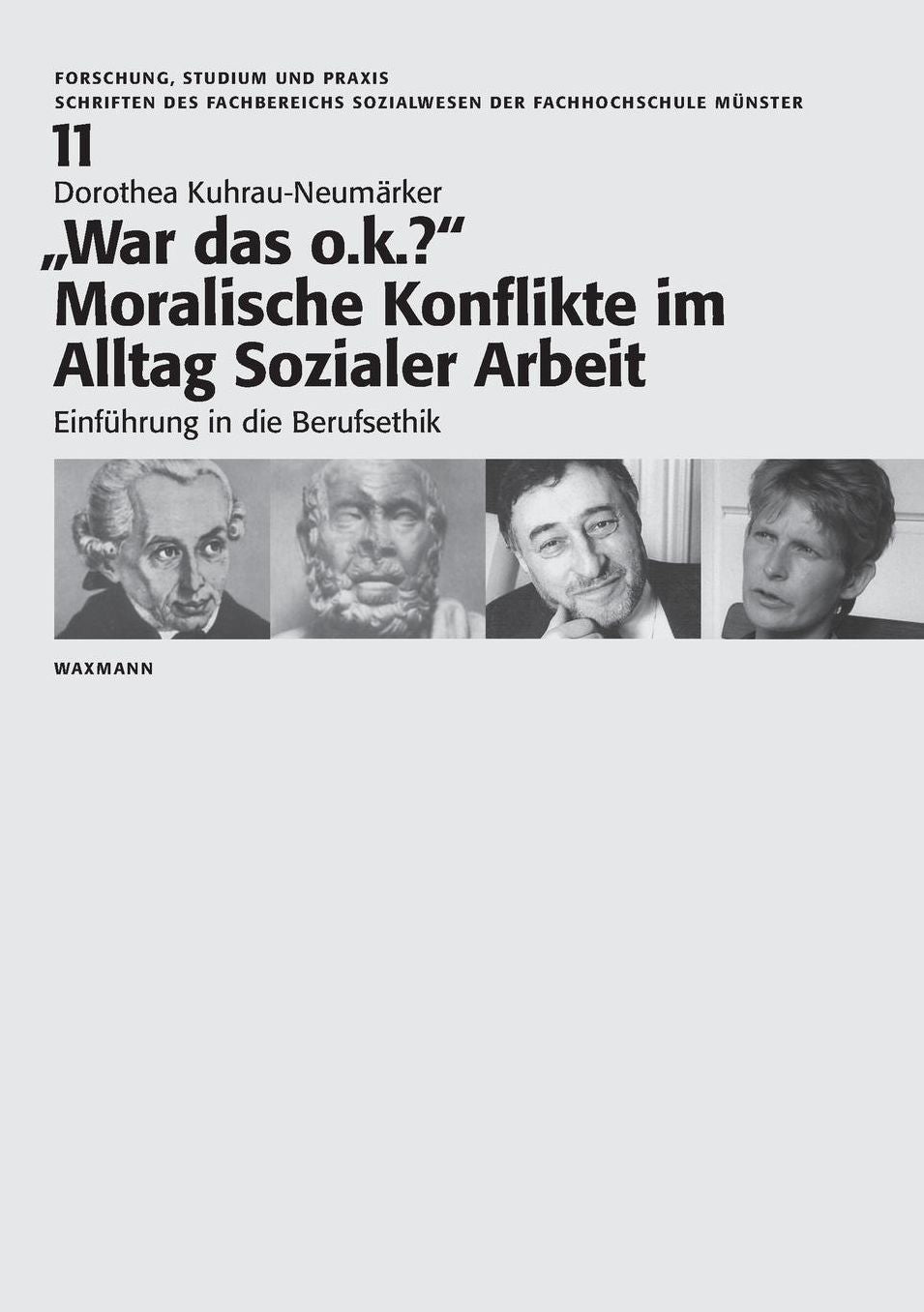 War das o.k.?" Moralische Konflikte im Alltag Sozialer Arbeit