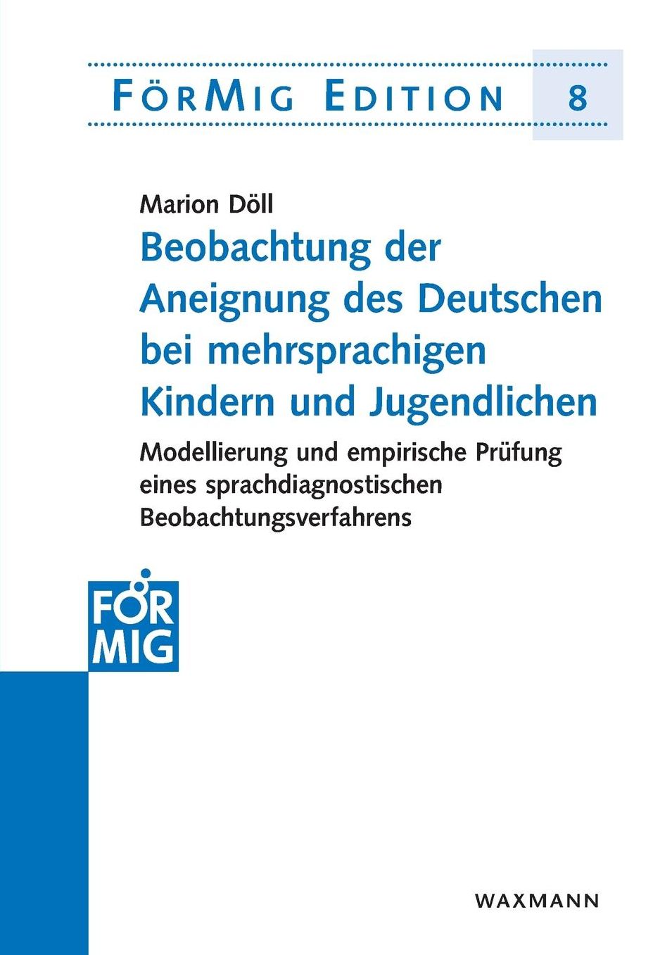 Beobachtung der Aneignung des Deutschen bei mehrsprachigen Kindern und Jugendlichen