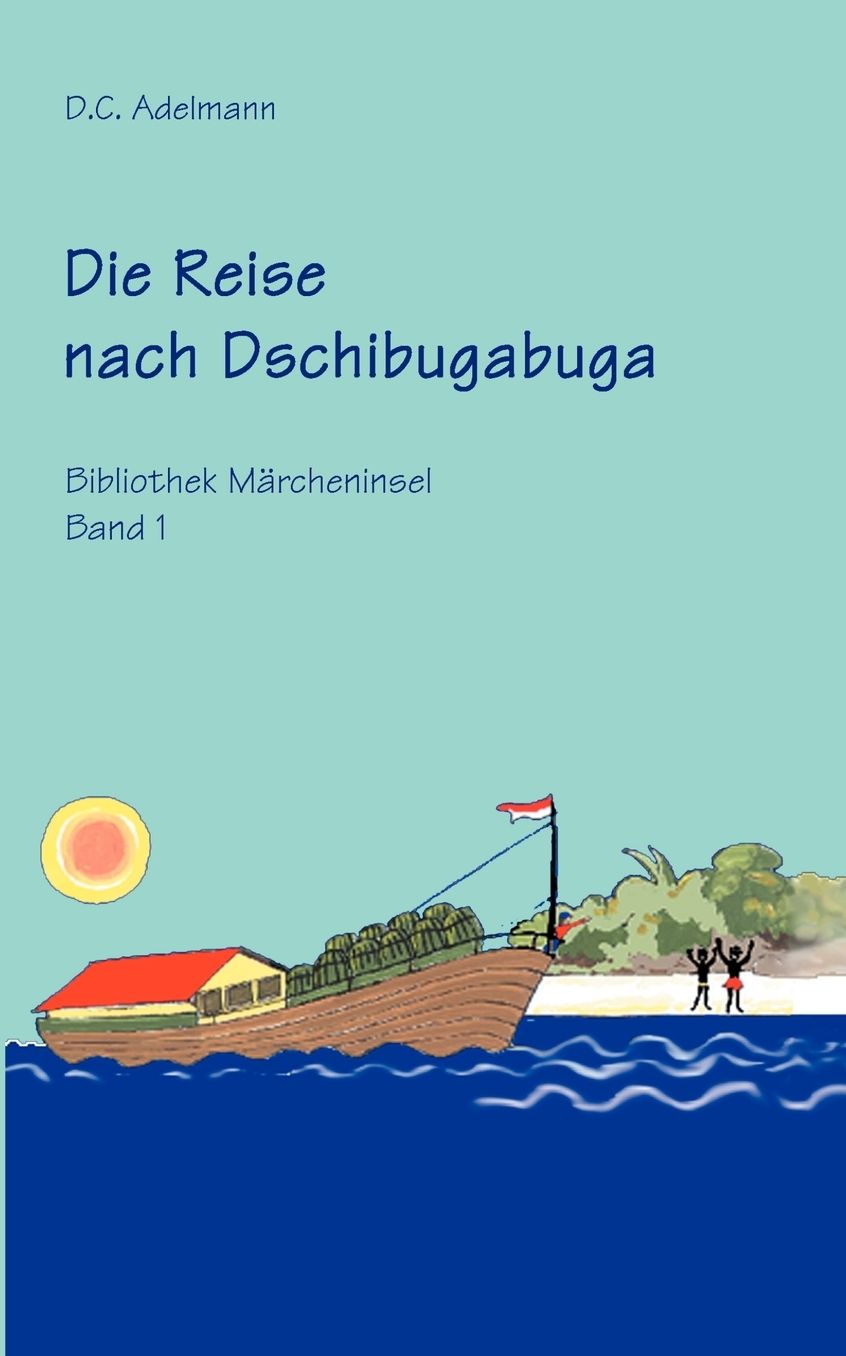 Die Reise nach Dschibugabuga