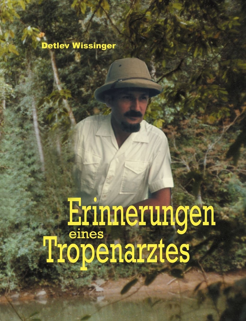 Erinnerungen Eines Tropenarztes