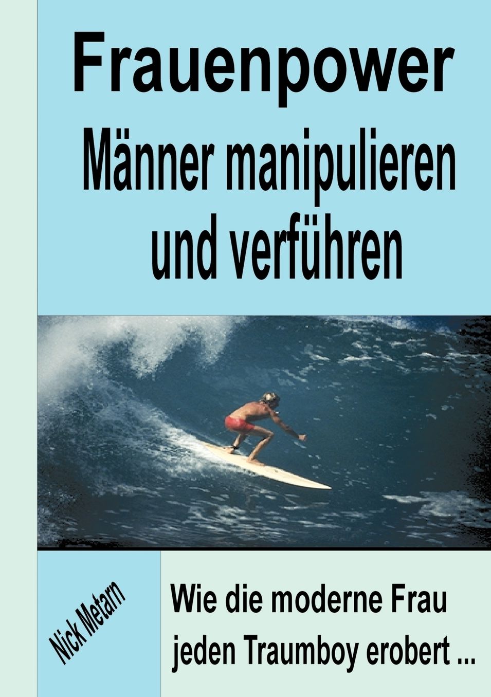 Frauenpower - M nner manipulieren und verf hren