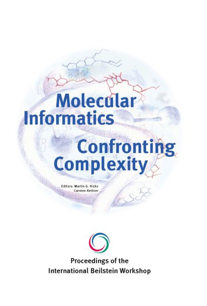 Proceedings of the International Beilstein Workshop. Molecular Informatics: Confronting Complexity