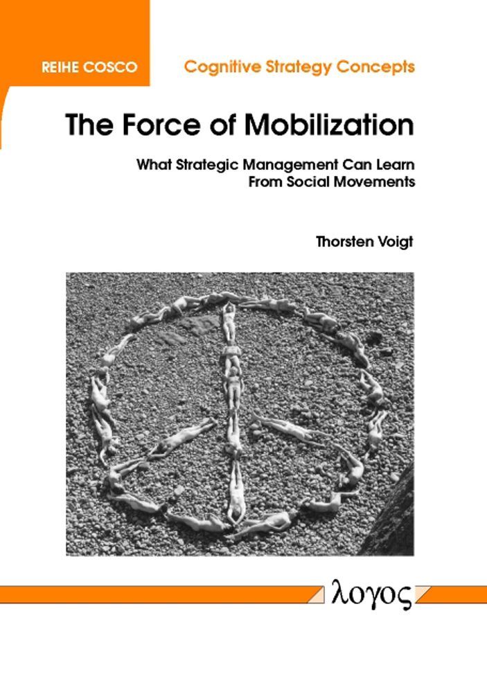 The Force of Mobilization: What Strategic Management Can Learn From Social Movements