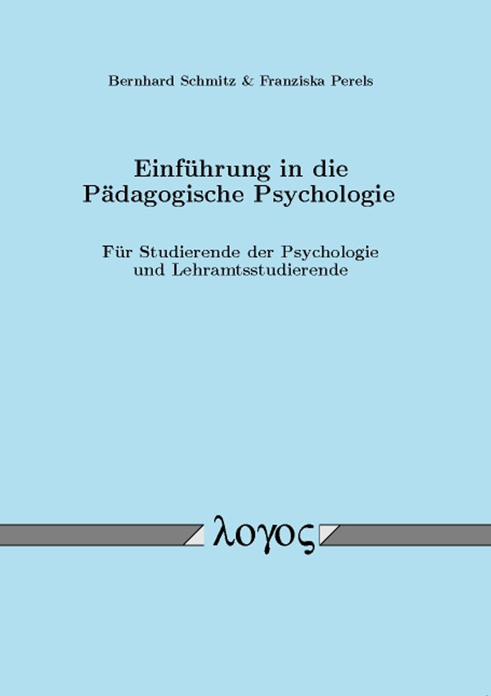 Einfuhrung in die Padagogische Psychologie: Fur Studierende der Psychologie und Lehramtsstudierende