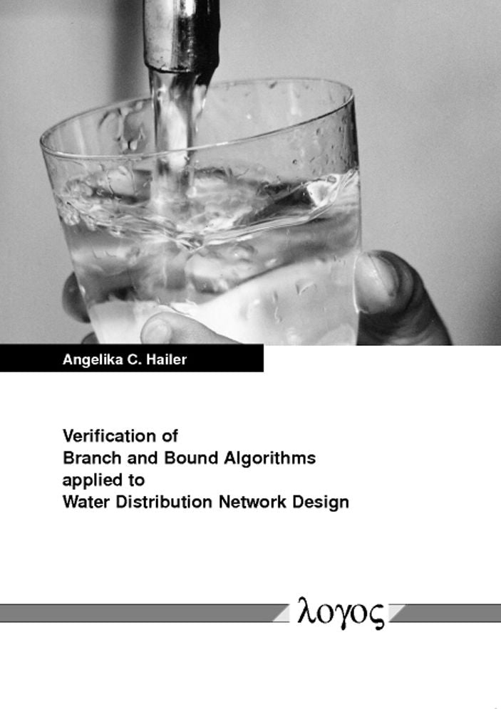 Verification of Branch and Bound Algorithms applied to Water Distribution Network Design