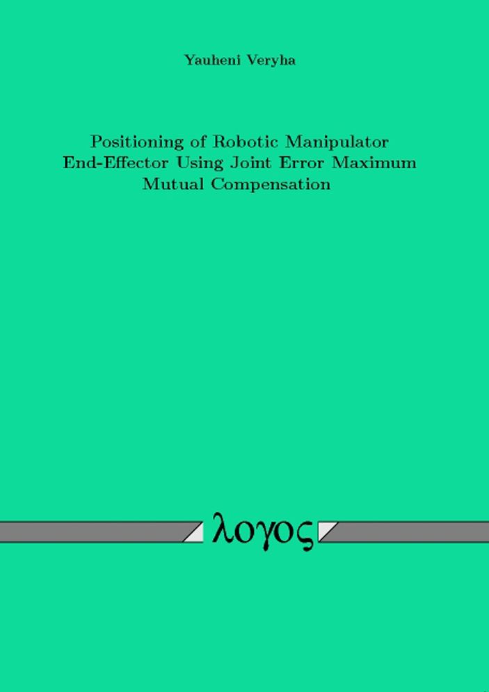 Positioning of Robotic Manipulator End-Effector Using Joint Error Maximum Mutual Compensation