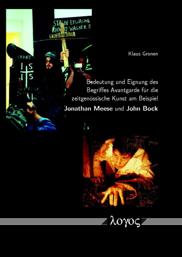 Bedeutung und Eignung des Begriffes Avantgarde fur zeitgenossische Kunst am Beispiel Jonathan Meese und John Bock