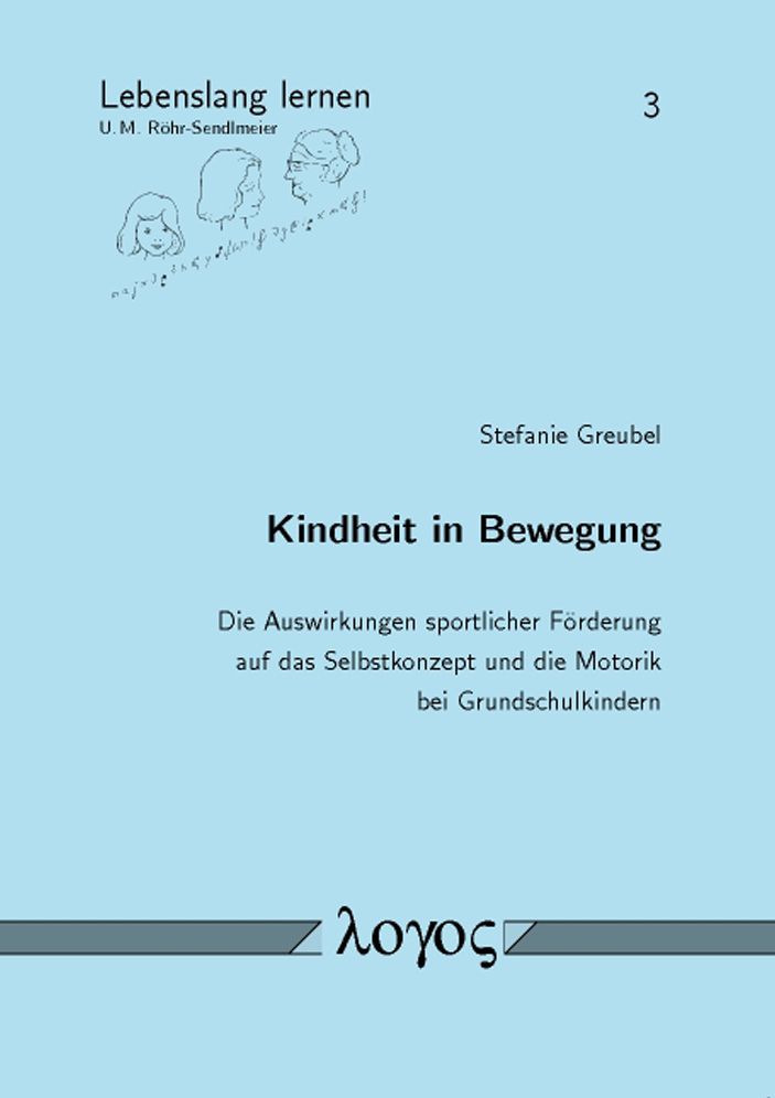 Kindheit in Bewegung: Die Auswirkungen sportlicher Forderung auf das Selbstkonzept und die Motorik bei Grundschulkindern