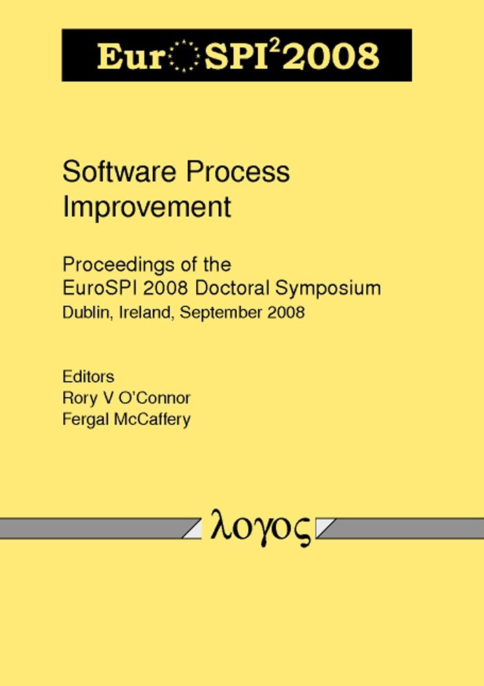 Software Process Improvement: Proceedings of the EuroSPI 2008 Doctoral Symposium
