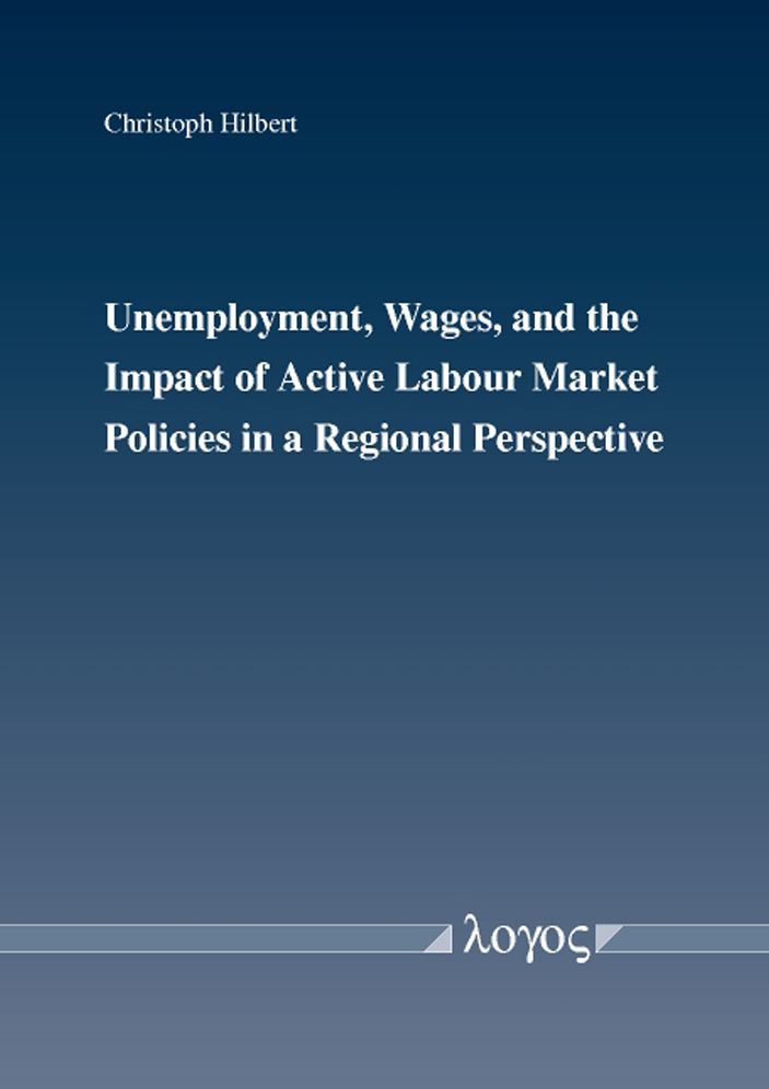 Unemployment, Wages, and the Impact of Active Labour Market Policies in a Regional Perspective